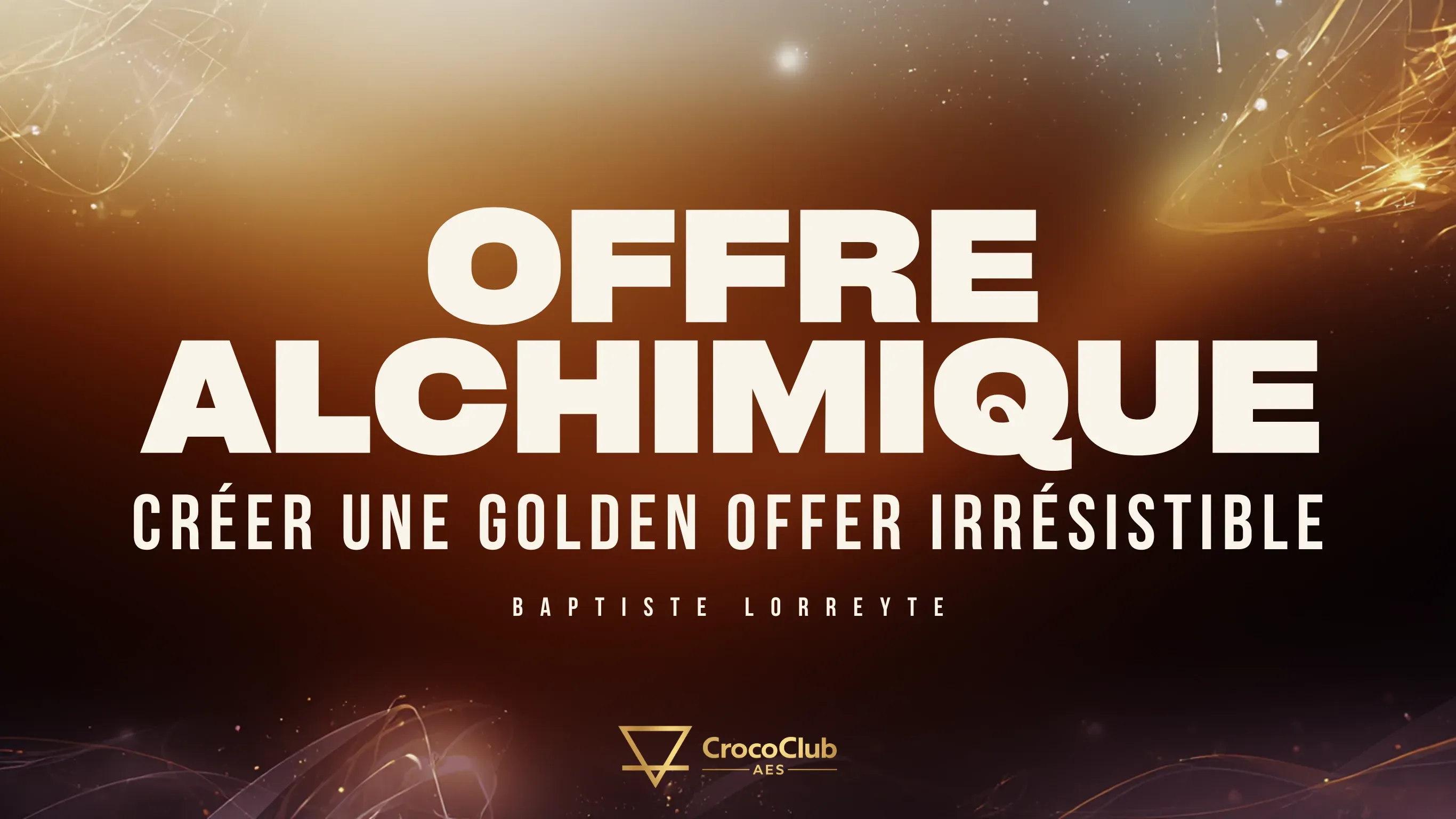 Formation Offre Alchimique : construis ta Golden Offer